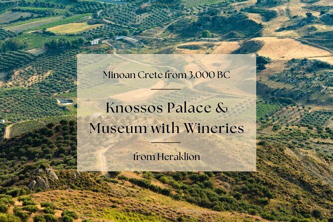 Minoan Crete from 3.000 BC: Knossos Palace & Museum with Wineries from Heraklion - Starting in Heraklion Prefecture: a smooth start that sets the day’s tone