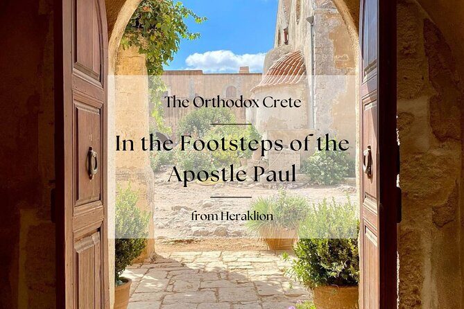 Orthodox Crete: In the Footsteps of the Apostle Paul from 55 AD - How this Paul-centered Orthodox route works (and why the order matters)