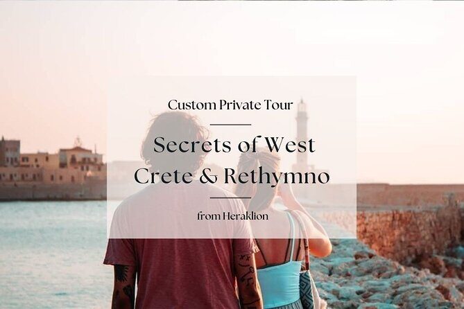 Secrets of West Crete & Rethymno Town Private Tour from Heraklion - Leaving Heraklion Prefecture: the first hour sets the tone